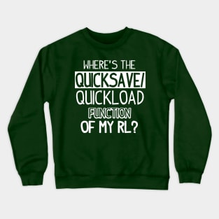 Quicksave of my real life (white) Crewneck Sweatshirt